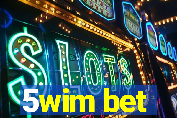 5wim bet